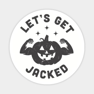 Let's Get Jacked Halloween Jack O Lanter Gym Magnet